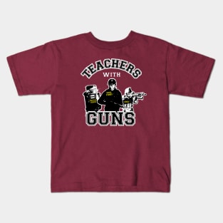 Teachers with guns Kids T-Shirt